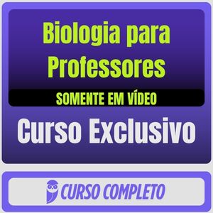 Curso de Biologia para Professores (Somente em Vídeo)