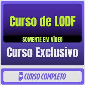 Curso de LODF (Somente em Vídeo)