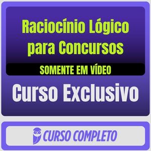 Raciocínio Lógico para Concursos (Somente em Vídeo)