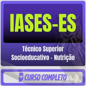 IASES-ES (Técnico Superior Socioeducativo - Nutrição) Pós-Edital - 2025