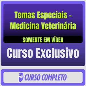 Temas Especiais - Medicina Veterinária (Somente em Vídeo)