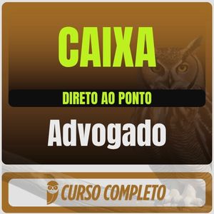 CAIXA (Advogado) Direto ao Ponto - 2025