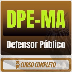 DPE-MA (Defensor Público) Pós-Edital - 2026