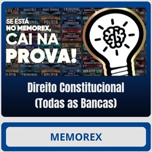 Memorex - Direito Constitucional (Todas as Bancas)