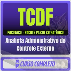 TCDF (Analista Administrativo de Controle Externo) Pacotaço - Pacote Teórico + Pacote Passo Estratégico