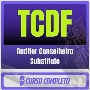 TCDF (Auditor Conselheiro Substituto) Pacote Completo