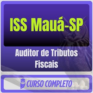 ISS Mauá-SP (Auditor de Tributos Fiscais) Pós-Edital - 2025