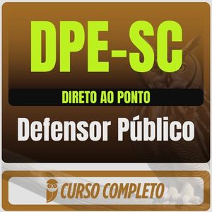 DPE-SC (Defensor Público) Direto ao Ponto - 2026 (Pós-Edital)