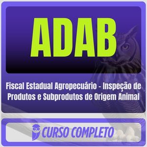 ADAB (Fiscal Estadual Agropecuário - Inspeção de Produtos e Subprodutos de Origem Animal) Pós-Edital - 2026