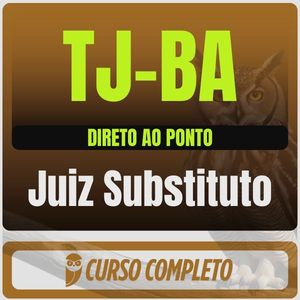 TJ-BA (Juiz Substituto) Direto ao Ponto - 2026 (Pós-Edital)