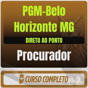 PGM-Belo Horizonte MG (Procurador) Direto ao Ponto - 2026