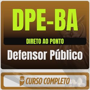 DPE-BA (Defensor Público) Direto ao Ponto - 2026 (Pós-Edital)
