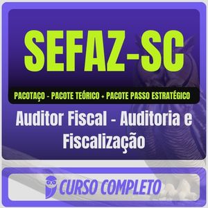 SEFAZ-SC (Auditor Fiscal - Auditoria e Fiscalização) Pacotaço - Pacote Téorico + Pacote Passo Estratégico