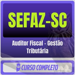 SEFAZ-SC (Auditor Fiscal - Gestão Tributária) Pacote