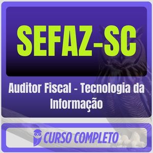 SEFAZ-SC (Auditor Fiscal - Tecnologia da Informação) Pacote
