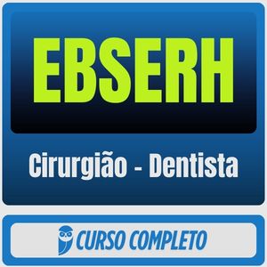 EBSERH (Cirurgião - Dentista) Pacote Completo