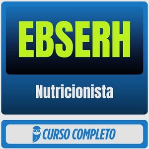 EBSERH (Nutricionista) Pacote Completo