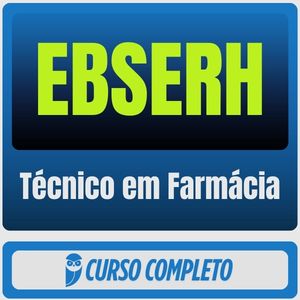 EBSERH (Técnico em Farmácia) Pacote Completo