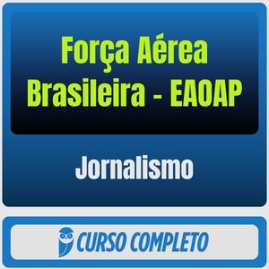 Força Aérea Brasileira - EAOAP (Jornalismo) Pós-Edital - 2027
