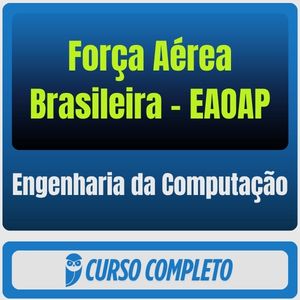 Força Aérea Brasileira - EAOEAR (Engenharia da Computação) Pós-Edital - 2027