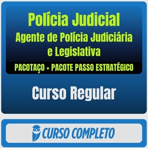 Polícia Judicial - Curso Regular (Agente de Polícia Judiciária e Legislativa) Pacotaço - Pacote Teórico + Pacote Passo Estratégico