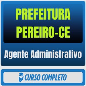 Prefeitura de Pereiro-CE (Agente Administrativo) Pós-Edital - 2026