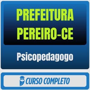 Prefeitura de Pereiro-CE (Psicopedagogo) Pós-Edital - 2026