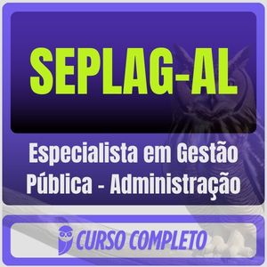 SEPLAG-AL (Especialista em Gestão Pública - Administração) - 2026 (Pós-Edital)