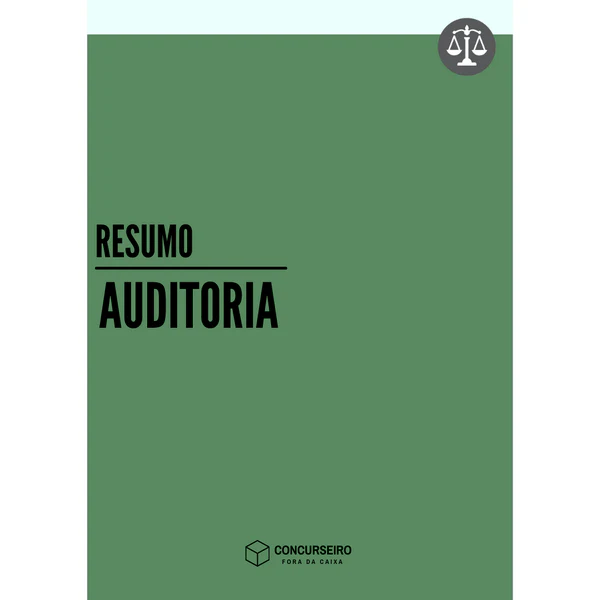 Resumo de Auditoria para concursos Concurseiro Fora da Caixa