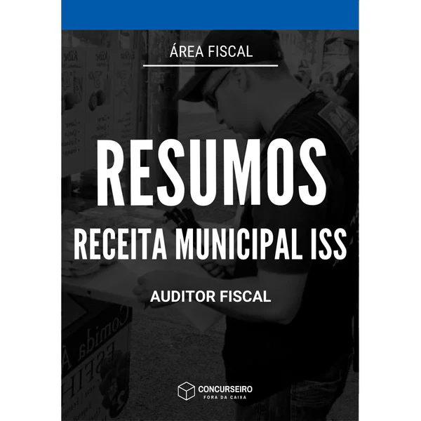 Combo Fiscos Municipais ISS Concurseiro Fora da Caixa com resumos para concursos