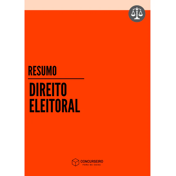 Resumo Direito Eleitoral Concurseiro Fora da Caixa para concursos