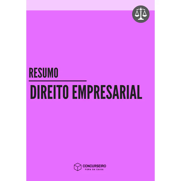 Resumo de Direito Empresarial para concursos Concurseiro Fora da Caixa