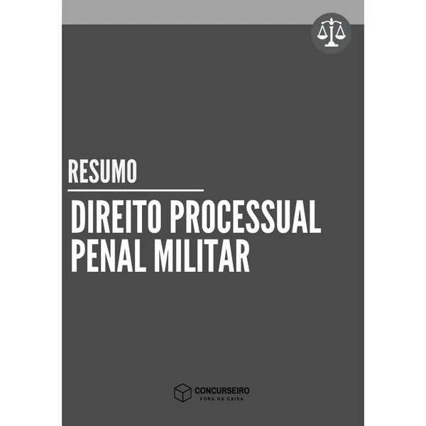 Resumo de Direito Processual Penal Militar para concursos