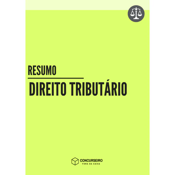 Resumo de Direito Tributário para concursos Concurseiro Fora da Caixa