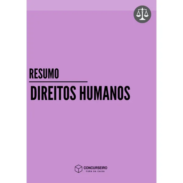 Resumo de Direitos Humanos para concursos com conteúdo objetivo e didático