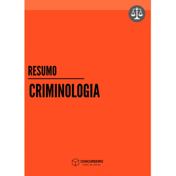 Resumo de Criminologia para concursos Concurseiro Fora da Caixa
