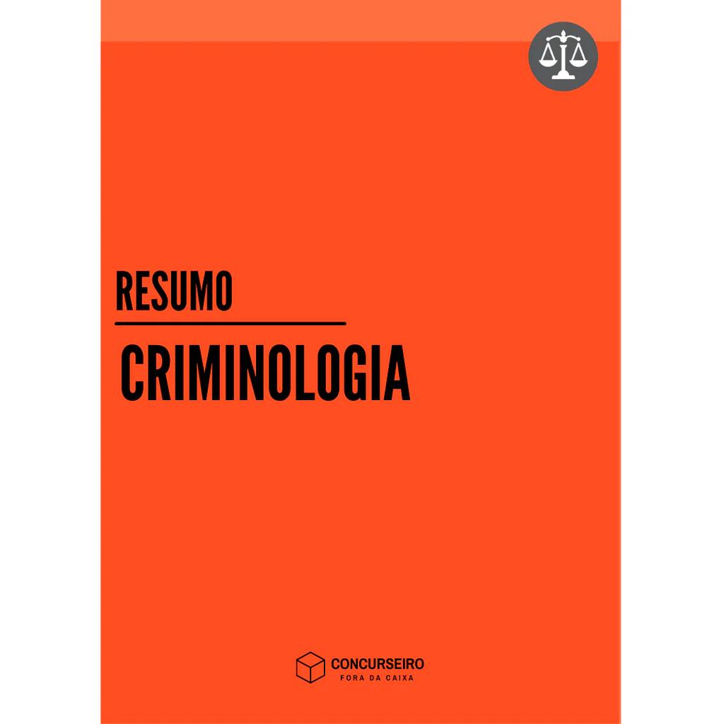 Resumo de Criminologia para concursos Concurseiro Fora da Caixa