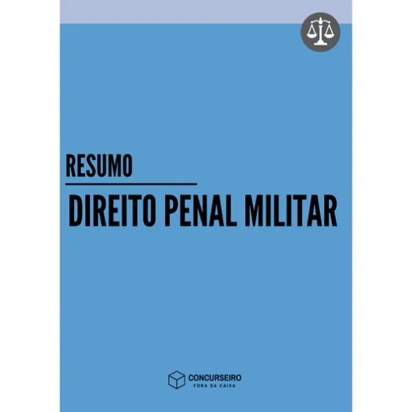 Resumo Direito Penal Militar Concurseiro Fora da Caixa para concursos