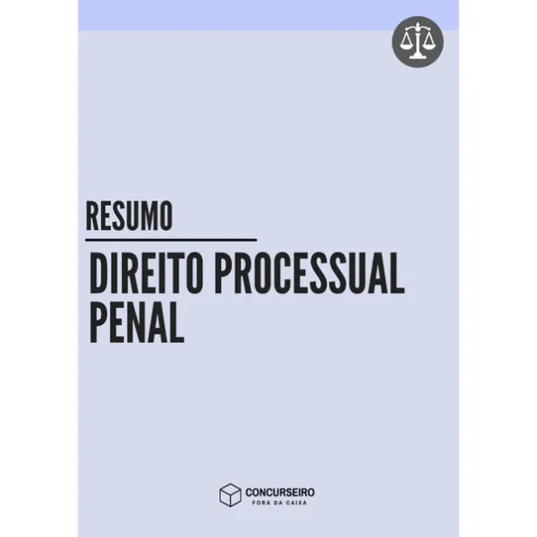 Resumo Direito Processual Penal Concurseiro Fora da Caixa para concursos