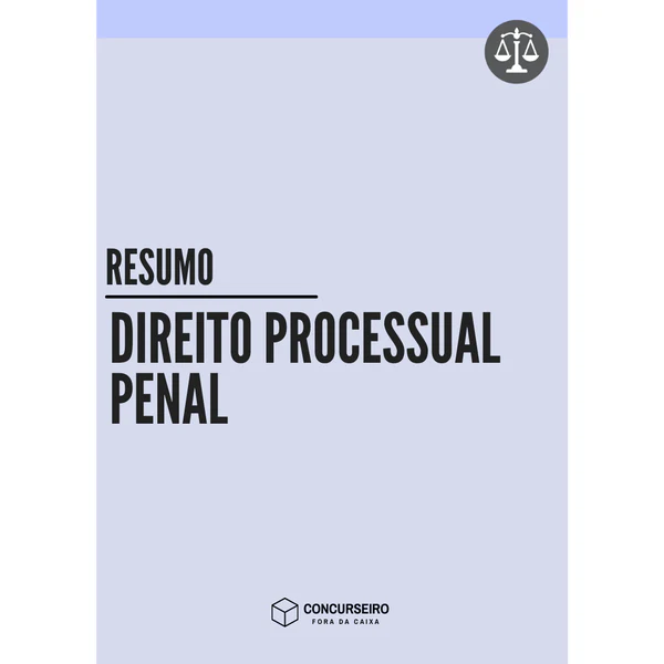 Resumo Direito Processual Penal Concurseiro Fora da Caixa para concursos