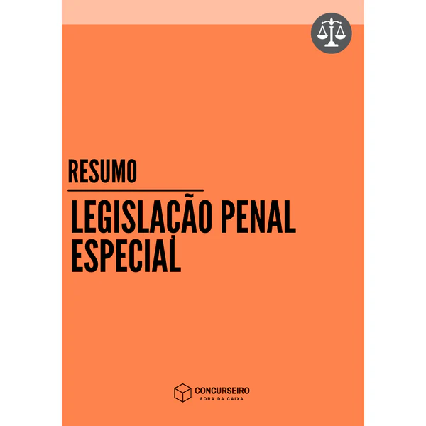 Resumo de Legislação Penal Especial para concursos Concurseiro Fora da Caixa