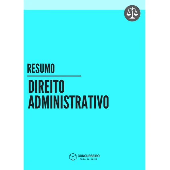 Resumo Direito Administrativo Concurseiro Fora da Caixa para concursos
