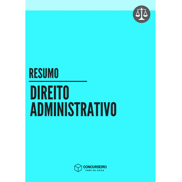 Resumo Direito Administrativo Concurseiro Fora da Caixa para concursos