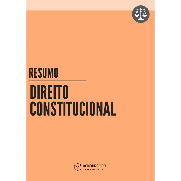 Resumo de Direito Constitucional para concursos Concurseiro Fora da Caixa