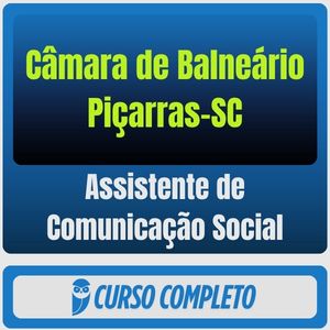 Curso Câmara de Balneário Piçarras-SC Assistente de Comunicação Social 2026 pós-edital