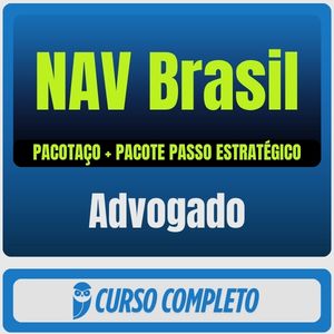Pacotaço NAV Brasil Advogado 2026 pós-edital com teoria e Passo Estratégico