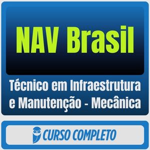 Curso NAV Brasil Técnico em Infraestrutura e Manutenção Mecânica 2026 pós-edital