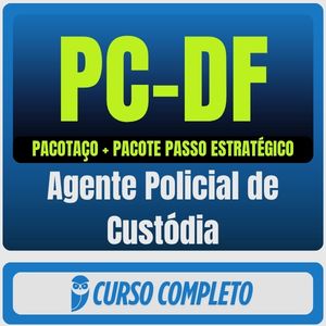 PC-DF (Agente Policial de Custódia) Pacotaço - Pacote Teórico+ Pacote Passo Estratégico