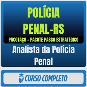 Polícia Penal-RS (Analista da Polícia Penal) Pacotaço - Pacote Teórico + Passo Estratégico - Rateio de Curso | Rateio C