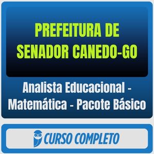 Prefeitura de Senador Canedo-GO (Analista Educacional - Matemática) Pacote Básico - 2025 (Pós-Edital)